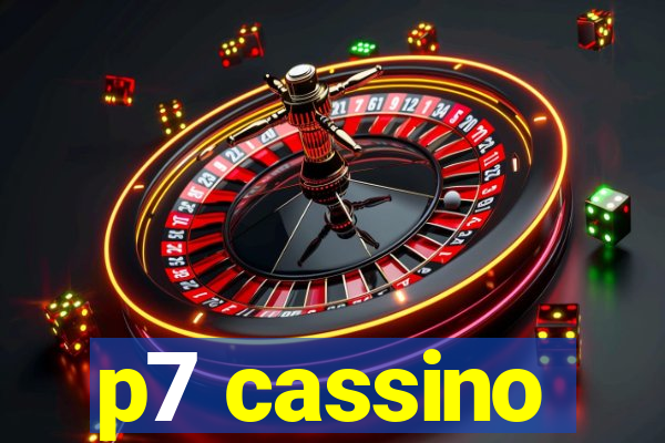 p7 cassino